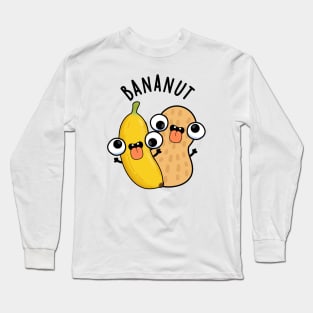 Bananut Funny Fruit Banana Pun Long Sleeve T-Shirt